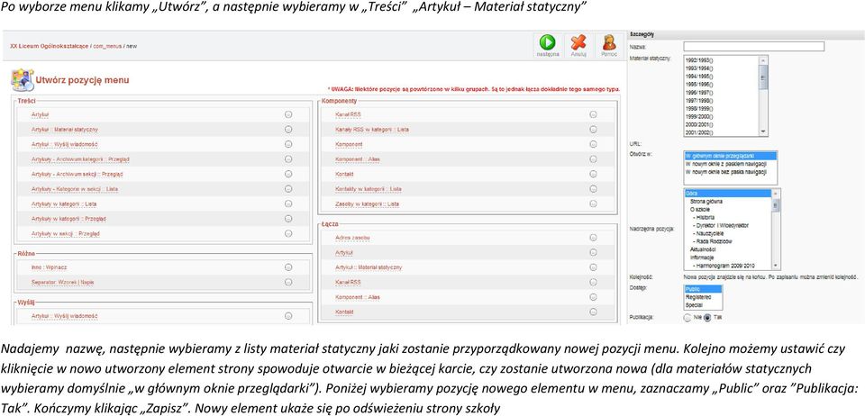 Kolejno możemy ustawid czy kliknięcie w nowo utworzony element strony spowoduje otwarcie w bieżącej karcie, czy zostanie utworzona nowa (dla