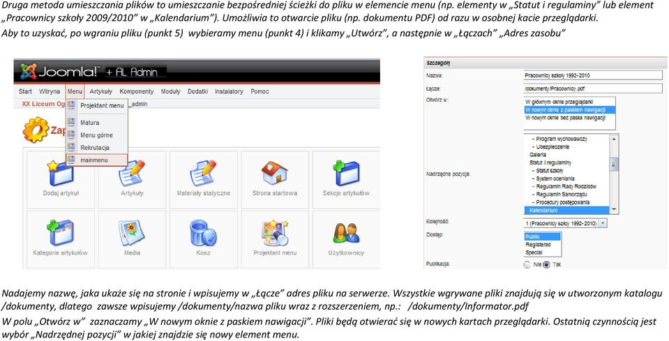 Aby to uzyskad, po wgraniu pliku (punkt 5) wybieramy menu (punkt 4) i klikamy Utwórz, a następnie w Łączach Adres zasobu Nadajemy nazwę, jaka ukaże się na stronie i wpisujemy w Łącze adres pliku na