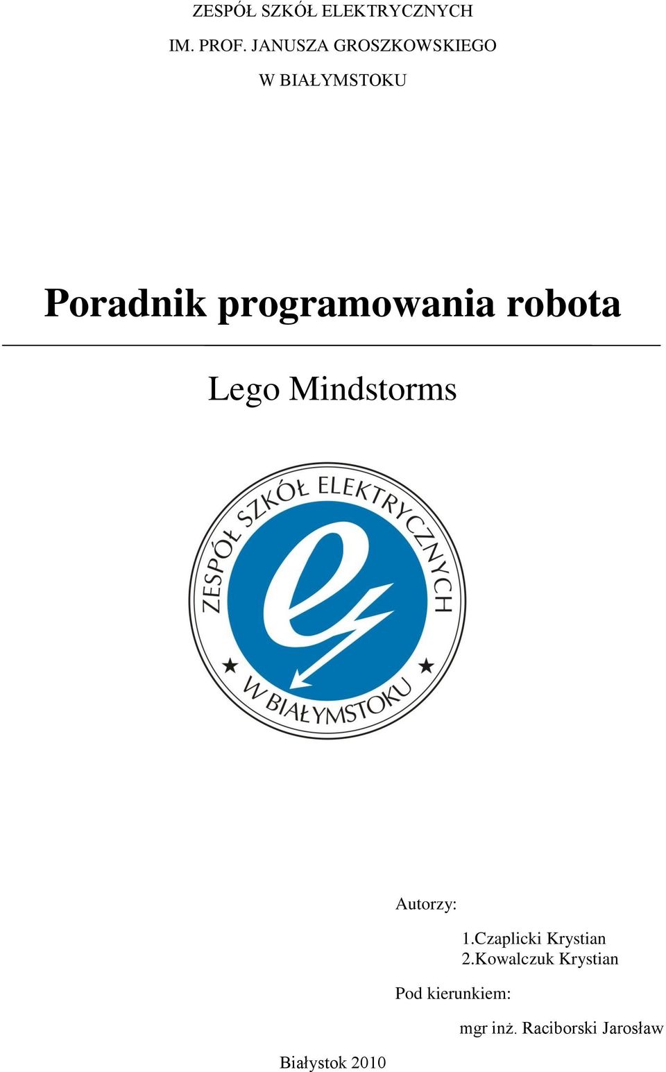 programowania robota Lego Mindstorms Białystok 2010