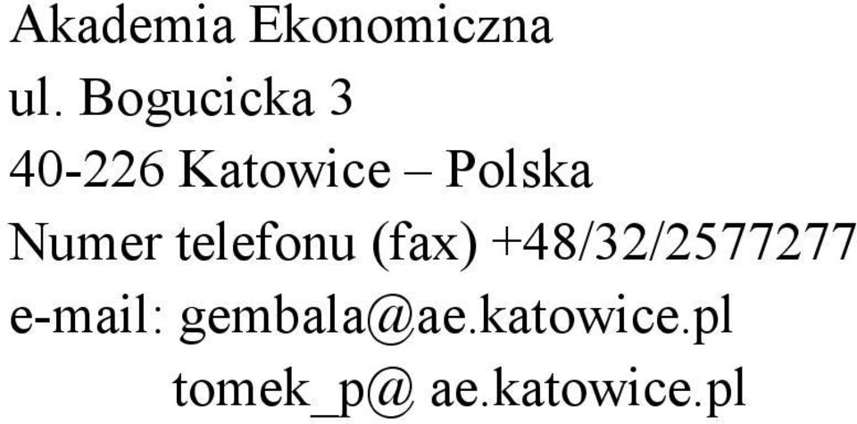 Numer telefonu (fax) +48/32/2577277