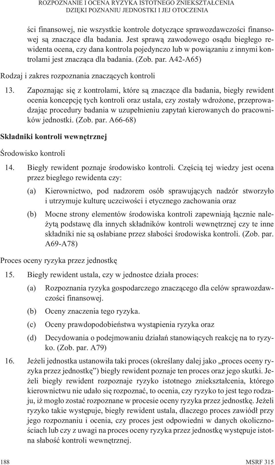 A42-A65) Rodzaj i zakres rozpoznania znacz¹cych kontroli 13.
