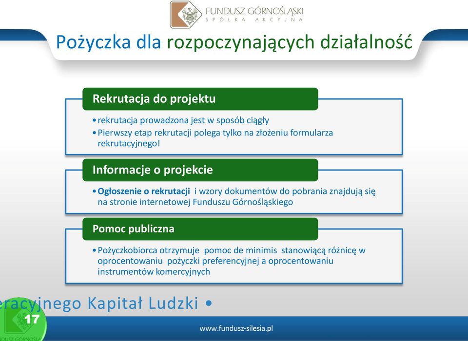 Informacje o projekcie Ogłoszenie o rekrutacji i wzory dokumentów do pobrania znajdują się na stronie internetowej