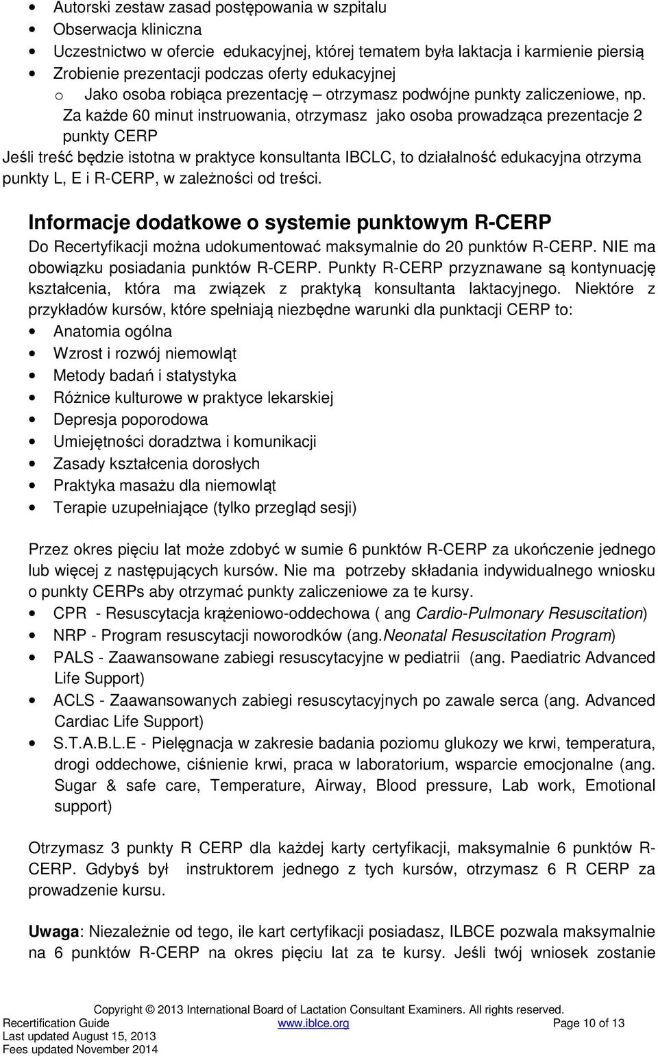 Za każde 60 minut instruowania, otrzymasz jako osoba prowadząca prezentacje 2 punkty Jeśli treść będzie istotna w praktyce konsultanta IBCLC, to działalność edukacyjna otrzyma punkty L, E i R-, w