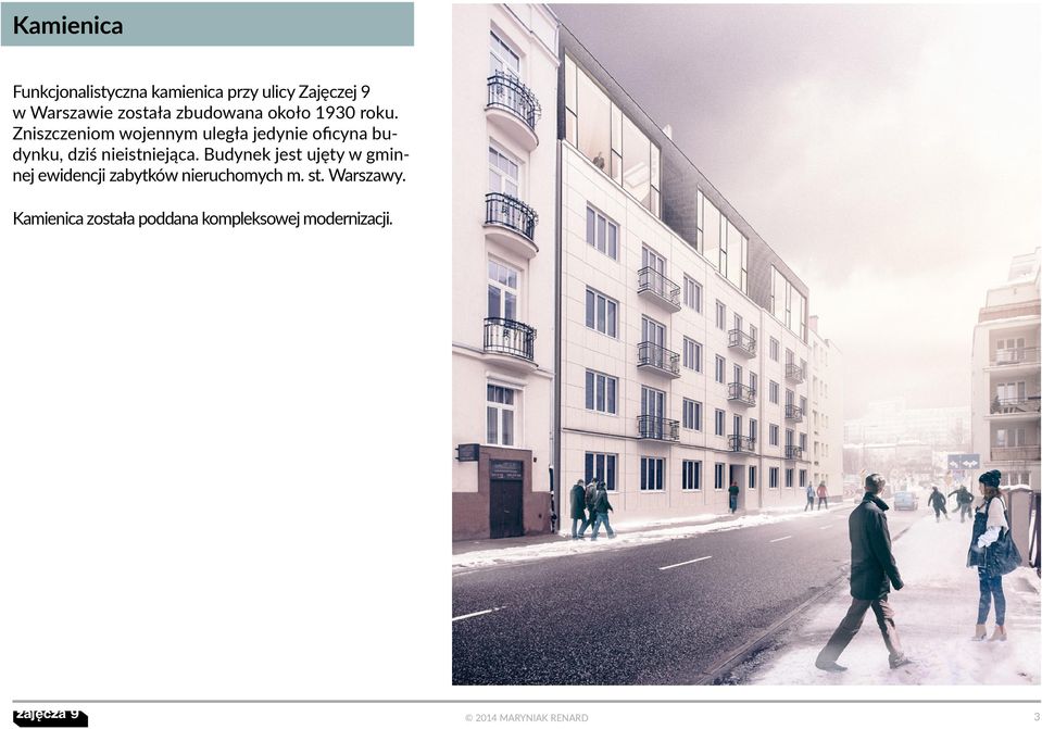 Zniszczeniom wojennym uległa jedynie oficyna budynku, dziś nieistniejąca.