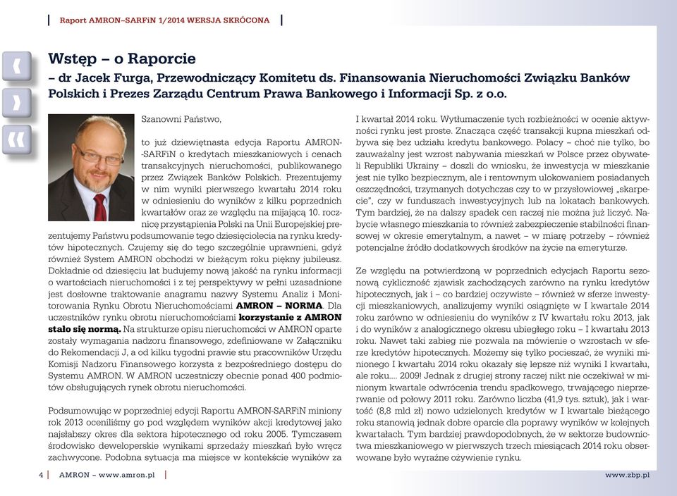 rocznicę przystąpienia Polski na Unii Europejskiej prezentujemy Państwu podsumowanie tego dziesięciolecia na rynku kredytów hipotecznych.