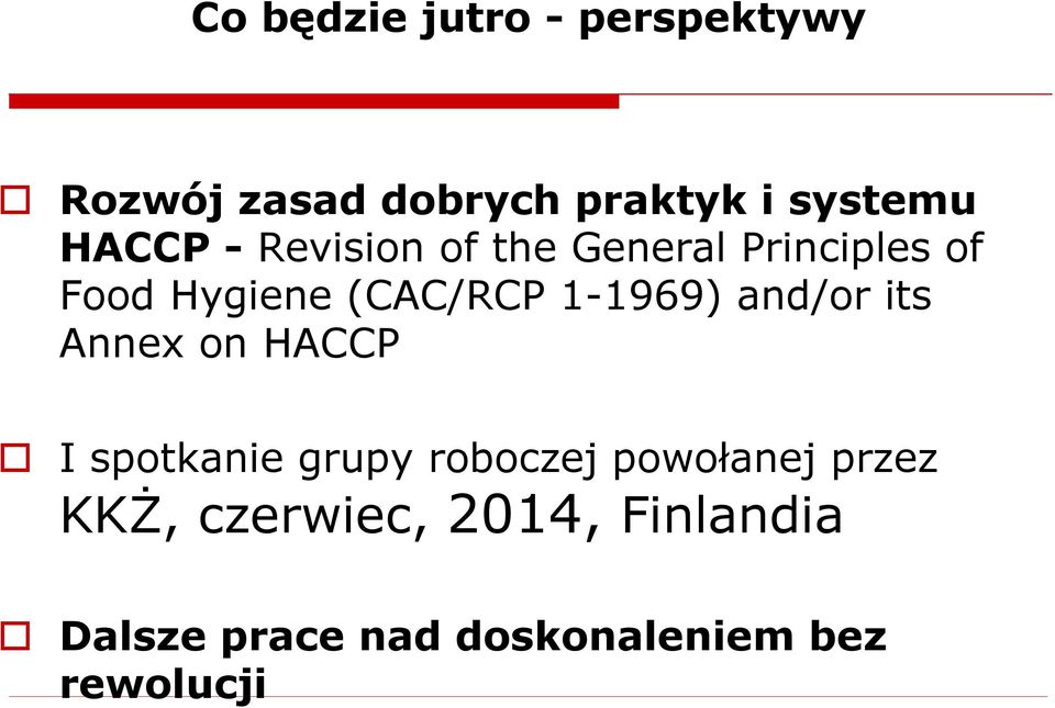 1-1969) and/or its Annex on HACCP I spotkanie grupy roboczej powołanej