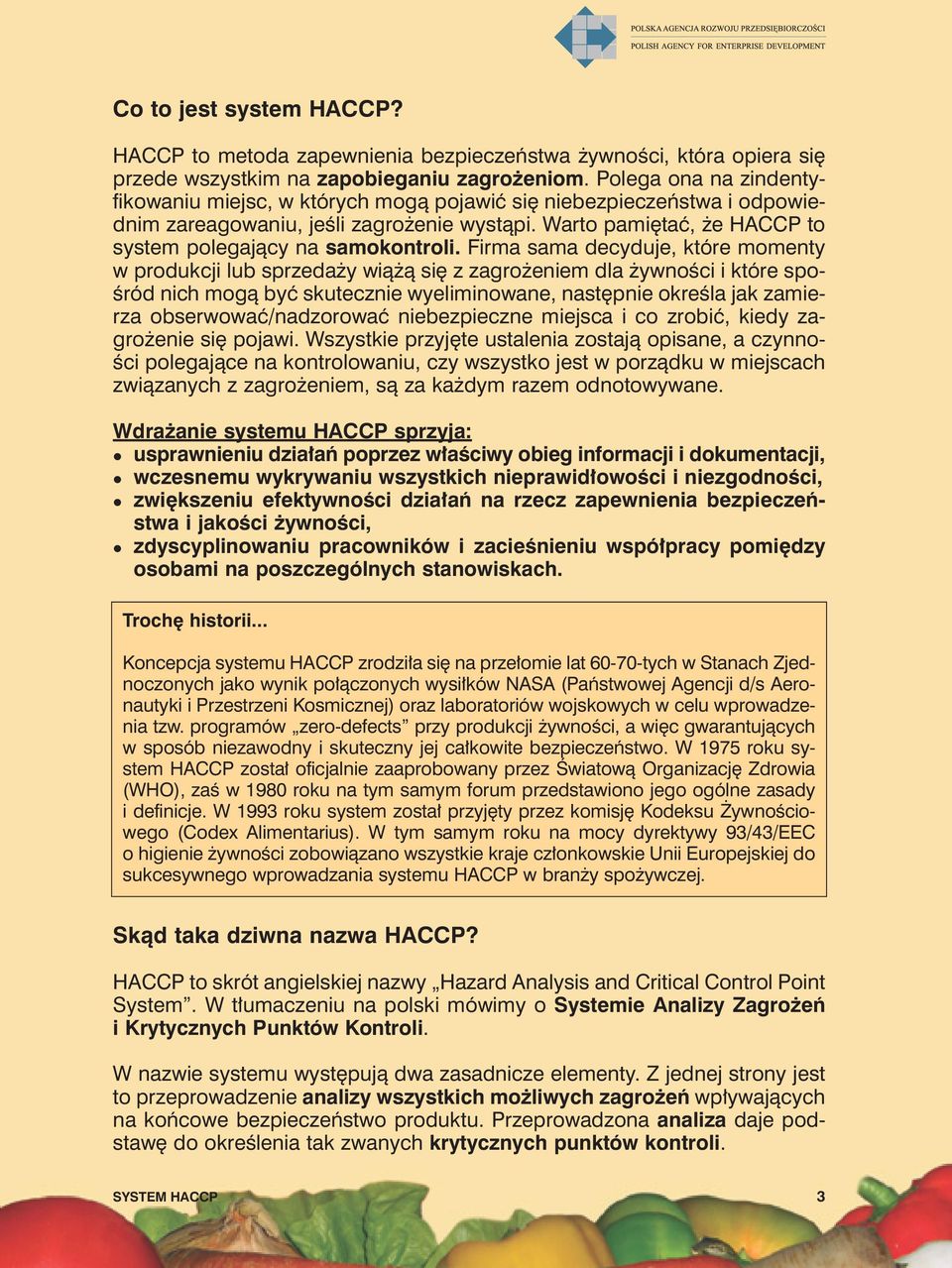 Warto pamiętać, że HACCP to system polegający na samokontroli.