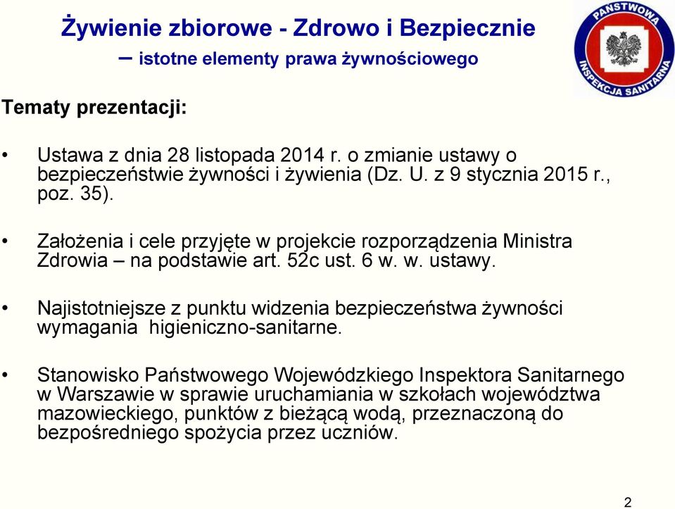 Założenia i cele przyjęte w projekcie rozporządzenia Ministra Zdrowia na podstawie art. 52c ust. 6 w. w. ustawy.