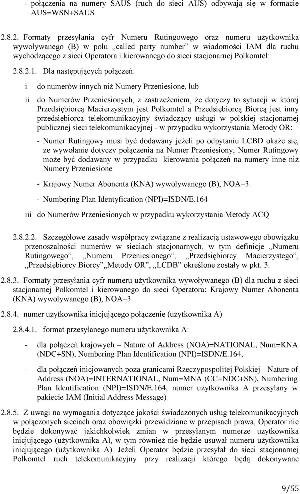 stacjonarnej Polkomtel: 2.8.2.1.