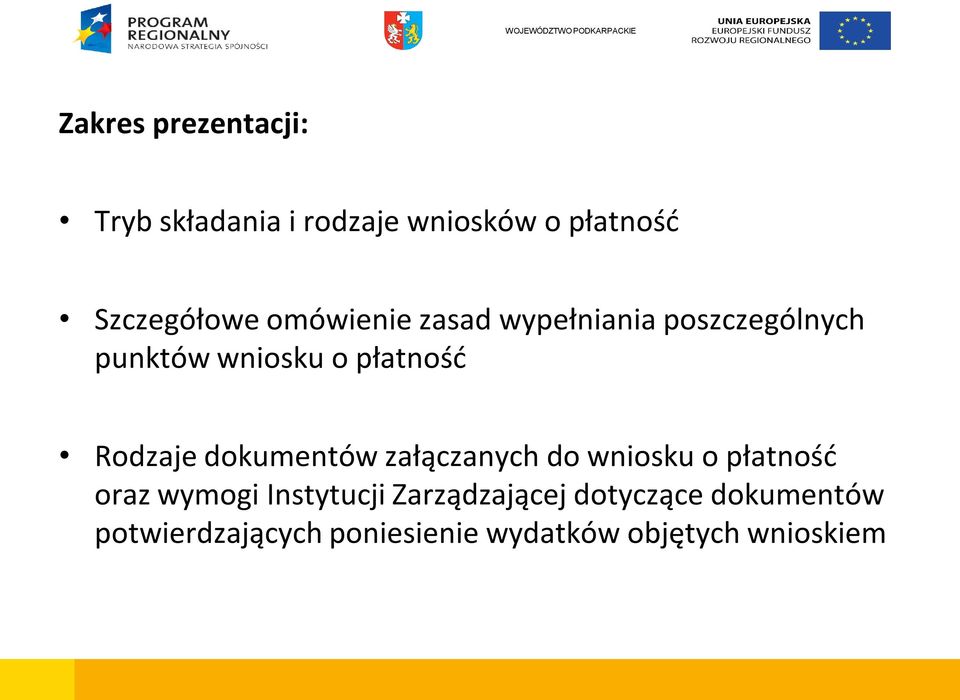 dokumentów załączanych do wniosku o płatność oraz wymogi Instytucji