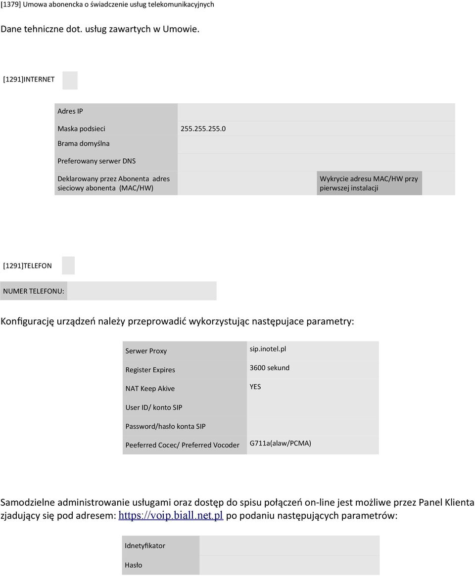 TELEFONU: Konfgurację urządzeń należy przeprowadić wykorzystując następujace parametry: Serwer Proxy Register Expires NAT Keep Akive sip.inotel.