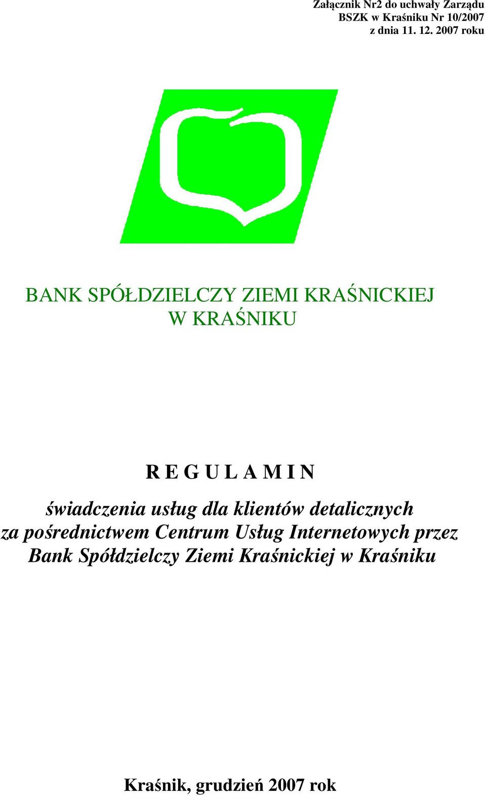 świadczenia usług dla klientów detalicznych za pośrednictwem Centrum Usług
