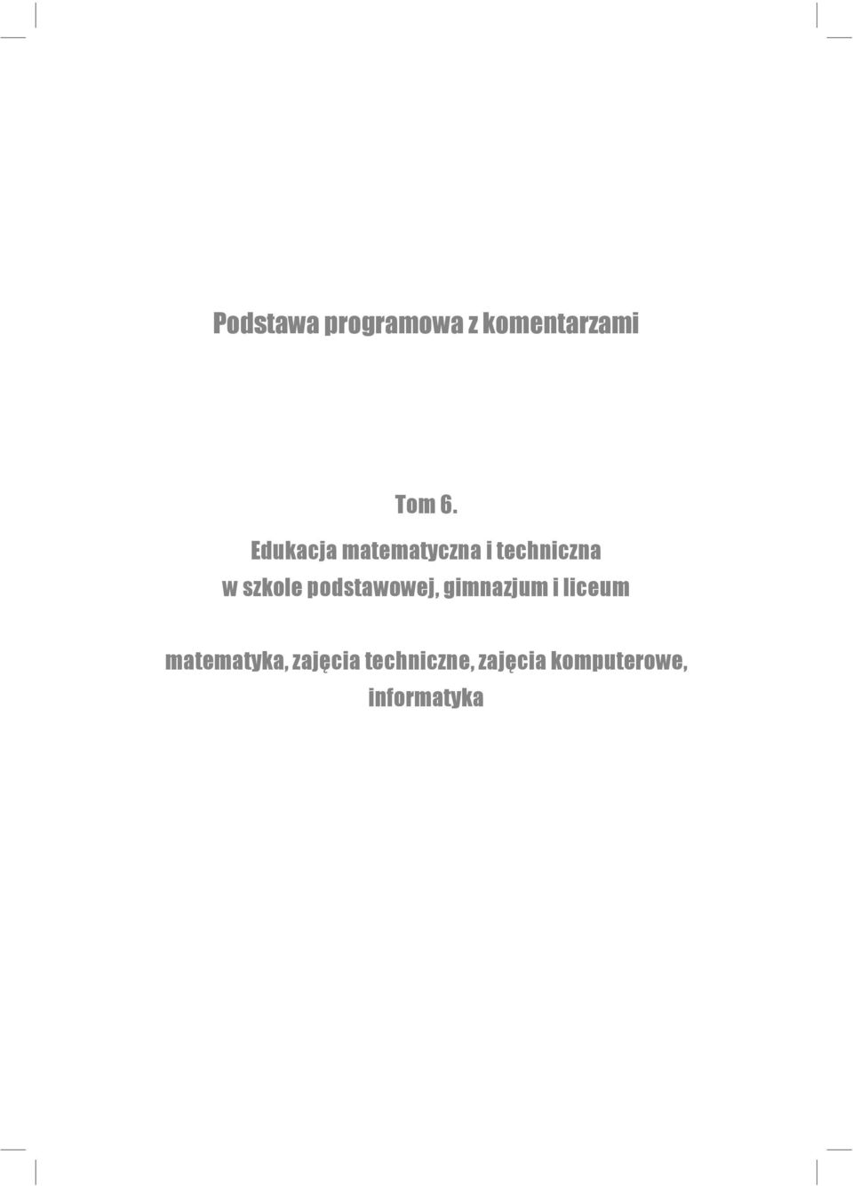 podstawowej, gimnazjum i liceum matematyka,