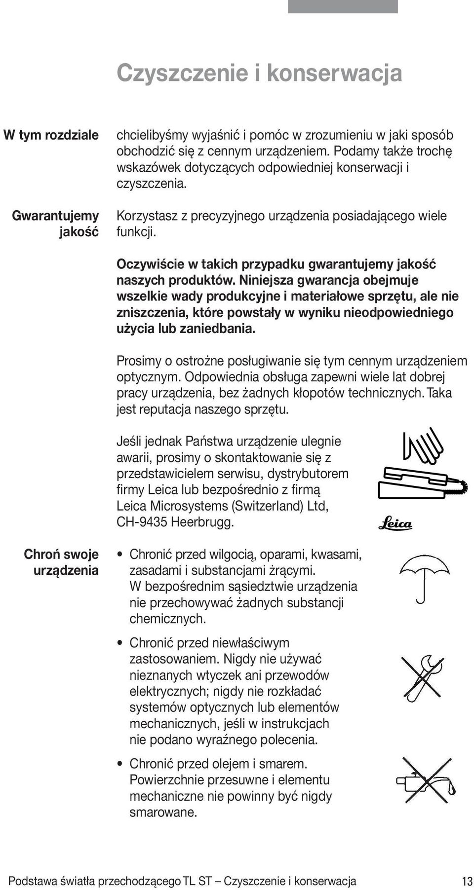 Oczywiście w takich przypadku gwarantujemy jakość naszych produktów.