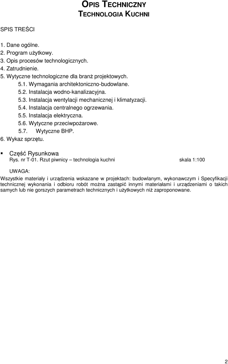 Wytyczne BHP. 6. Wykaz sprzętu. Część Rysunkowa Rys. nr T-01.