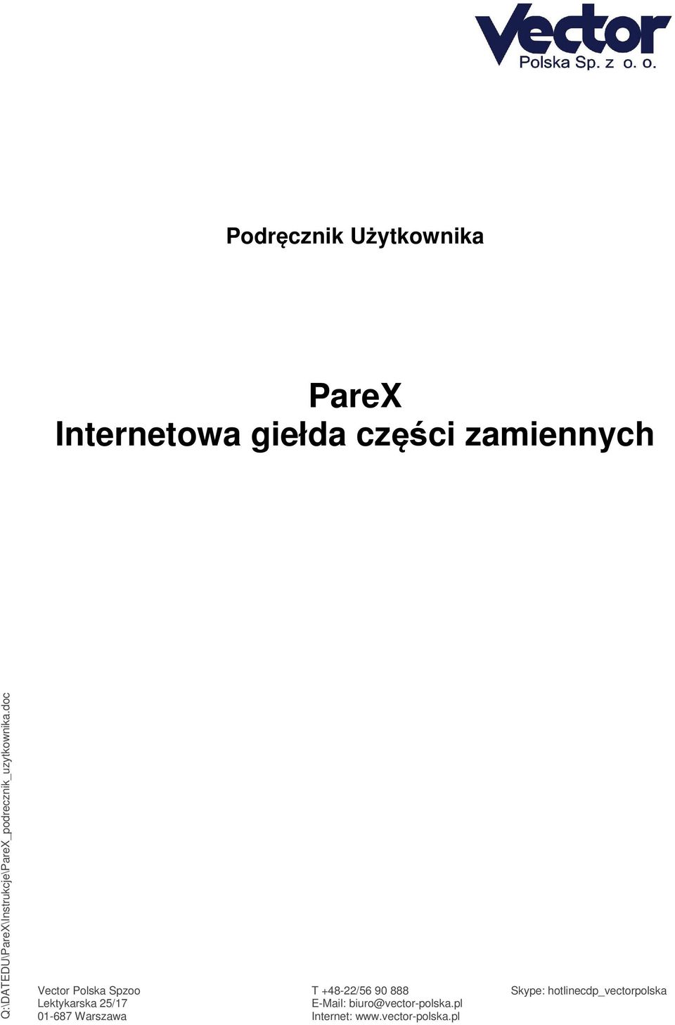 doc Vector Polska Spzoo T +48-22/56 90 888 Skype: