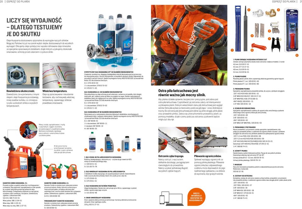 Oferujemy oleje syntetyczne i wysoko rafinowane oleje mineralne ze specjalnie opracowanymi dodatkami, dzięki którym uzyskujemy doskonałe smarowanie, ochronę przed zatarciem i czystsze silniki.