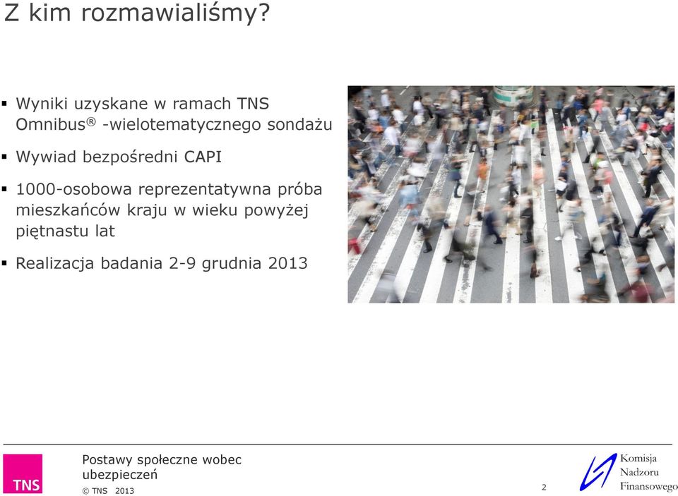 sondażu Wywiad bezpośredni CAPI 1000-osobowa