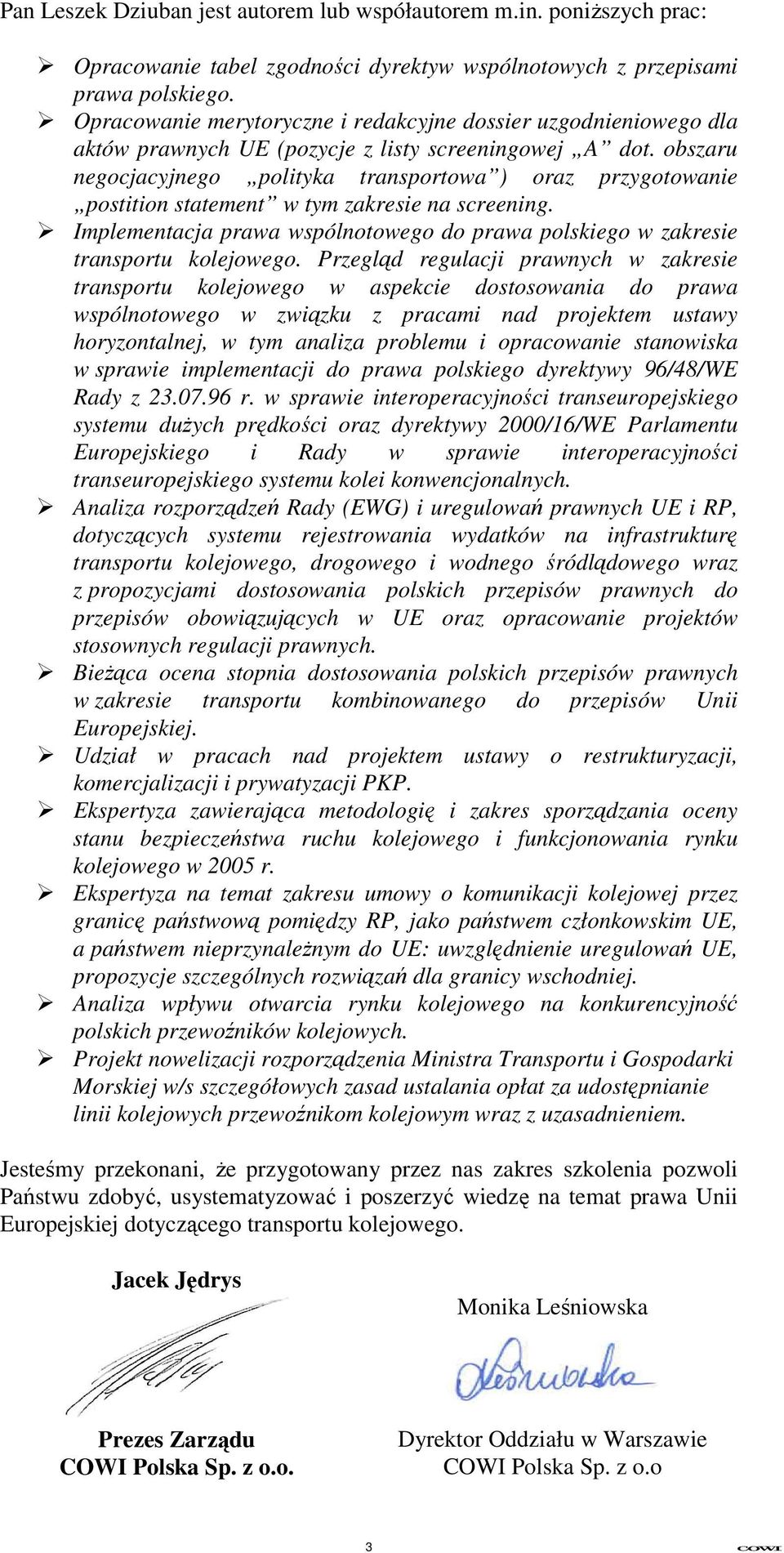 obszaru negocjacyjnego polityka transportowa ) oraz przygotowanie postition statement w tym zakresie na screening.