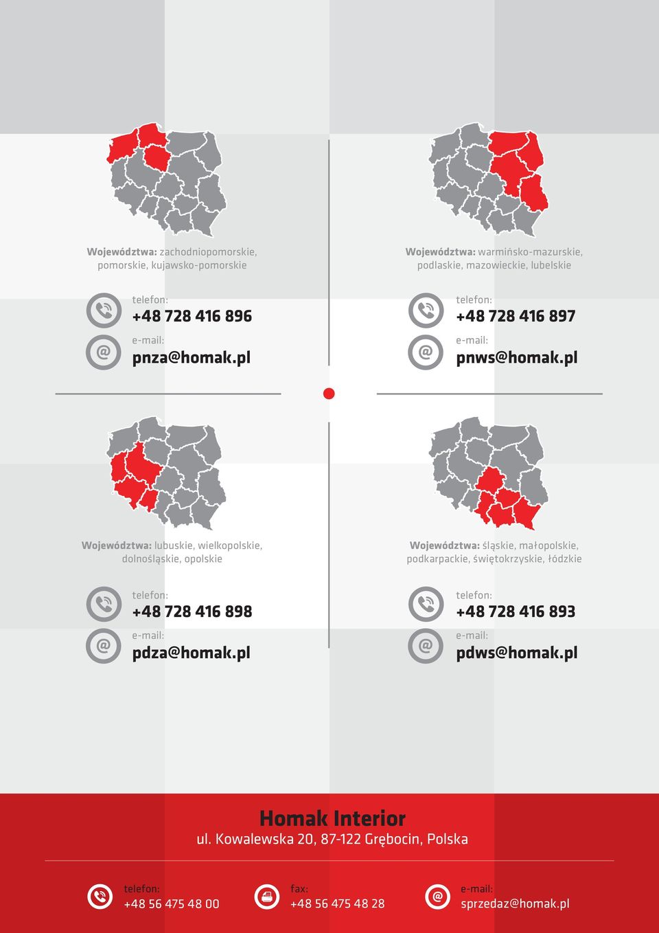 pl Województwa: lubuskie, wielkopolskie, dolnośląskie, opolskie Województwa: śląskie, małopolskie, podkarpackie, świętokrzyskie, łódzkie telefon: