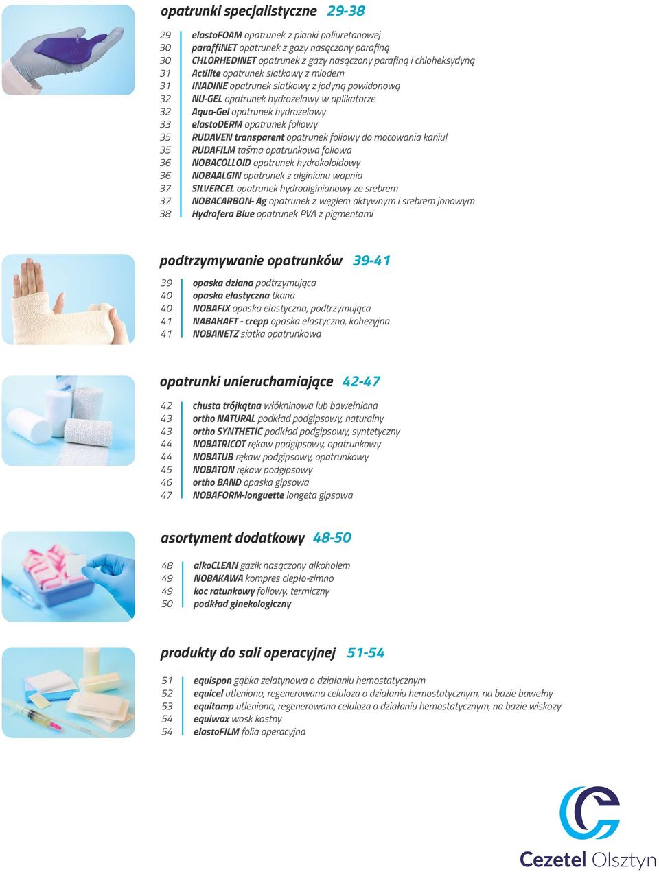 elastoderm opatrunek foliowy RUDAVEN transparent opatrunek foliowy do mocowania kaniul RUDAFILM taśma opatrunkowa foliowa NOBACOLLOID opatrunek hydrokoloidowy NOBAALGIN opatrunek z alginianu wapnia