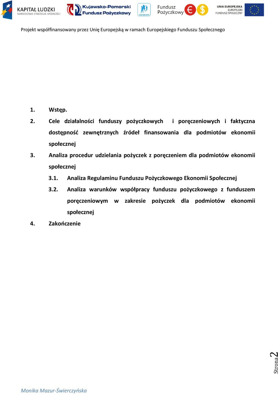 podmiotów ekonomii społecznej 3.