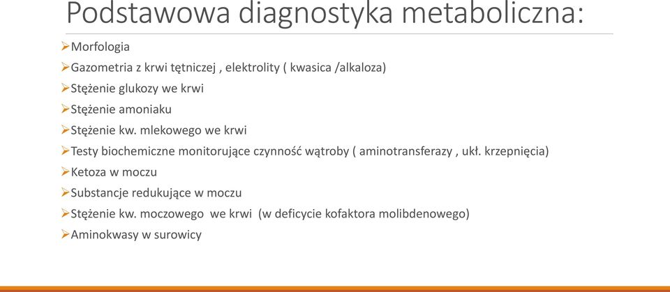 mlekowego we krwi Testy biochemiczne monitorujące czynność wątroby ( aminotransferazy, ukł.