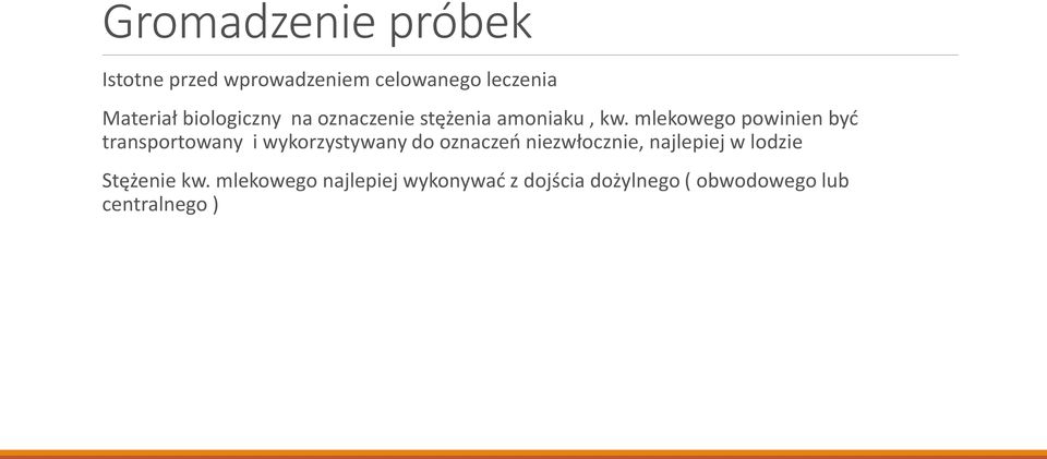 mlekowego powinien być transportowany i wykorzystywany do oznaczeń