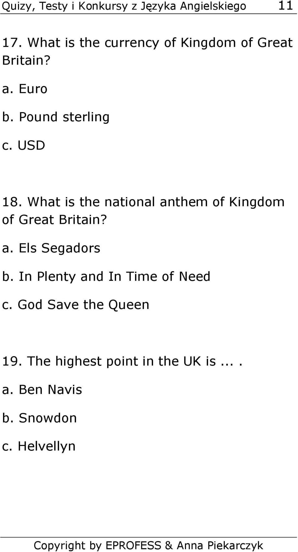 What is the national anthem of Kingdom of Great Britain? a. Els Segadors b.