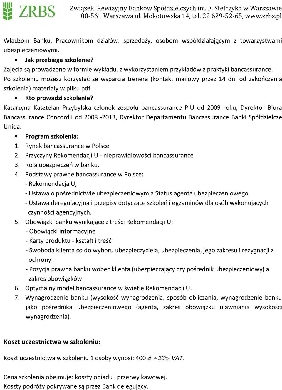 Po szkoleniu możesz korzystać ze wsparcia trenera (kontakt mailowy przez 14 dni od zakończenia szkolenia) materiały w pliku pdf. Kto prowadzi szkolenie?