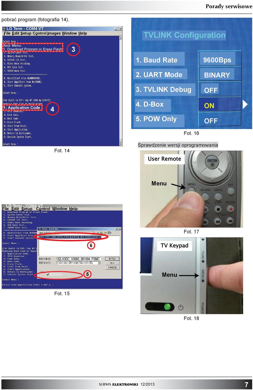 Download Program or Erase Flash 1. Baud Rate 9600Bps 2. UART Mode BINARY. TVLINK Debug OFF 1: Application Code 4 4.