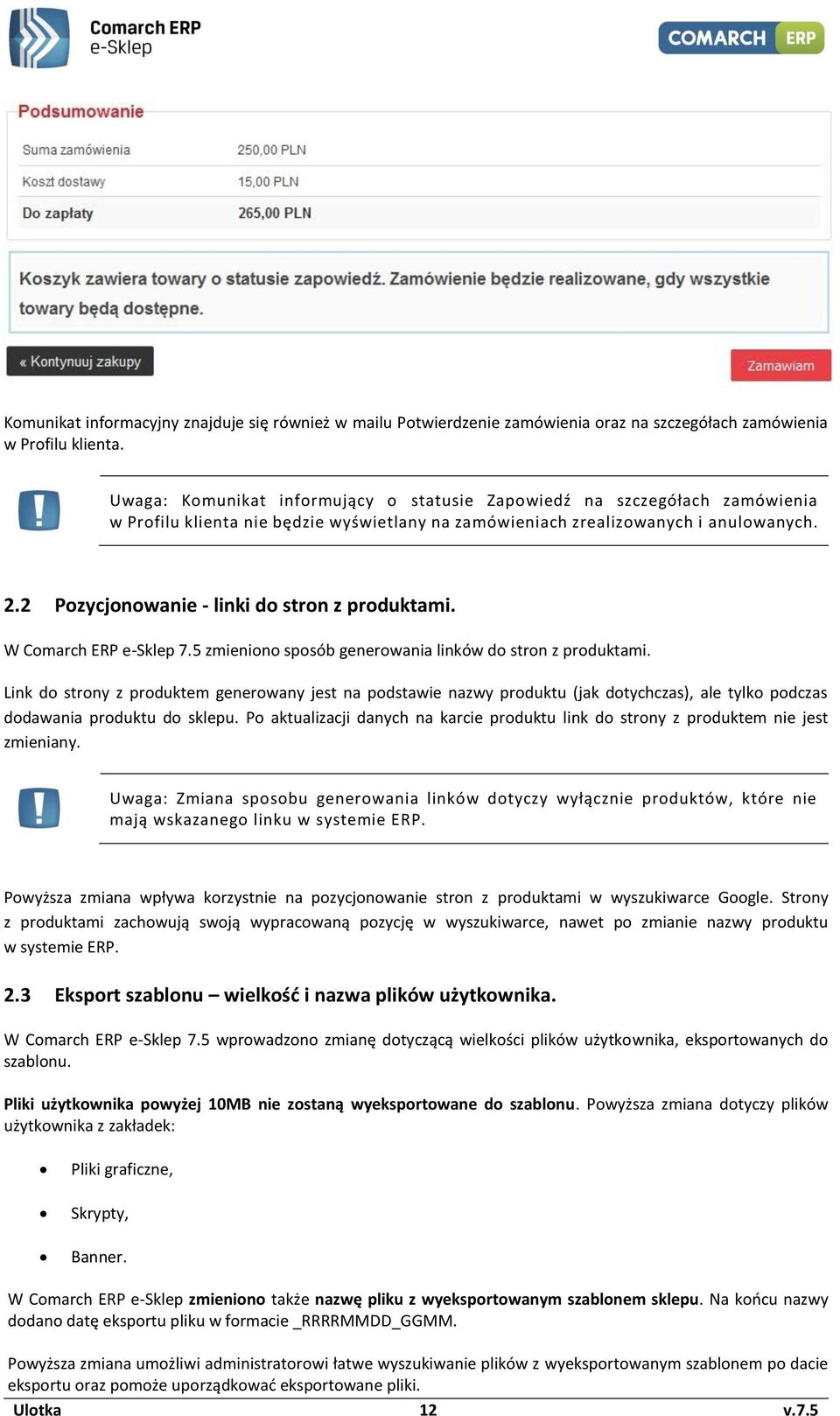 2 Pozycjonowanie - linki do stron z produktami. W Comarch ERP e-sklep 7.5 zmieniono sposób generowania linków do stron z produktami.