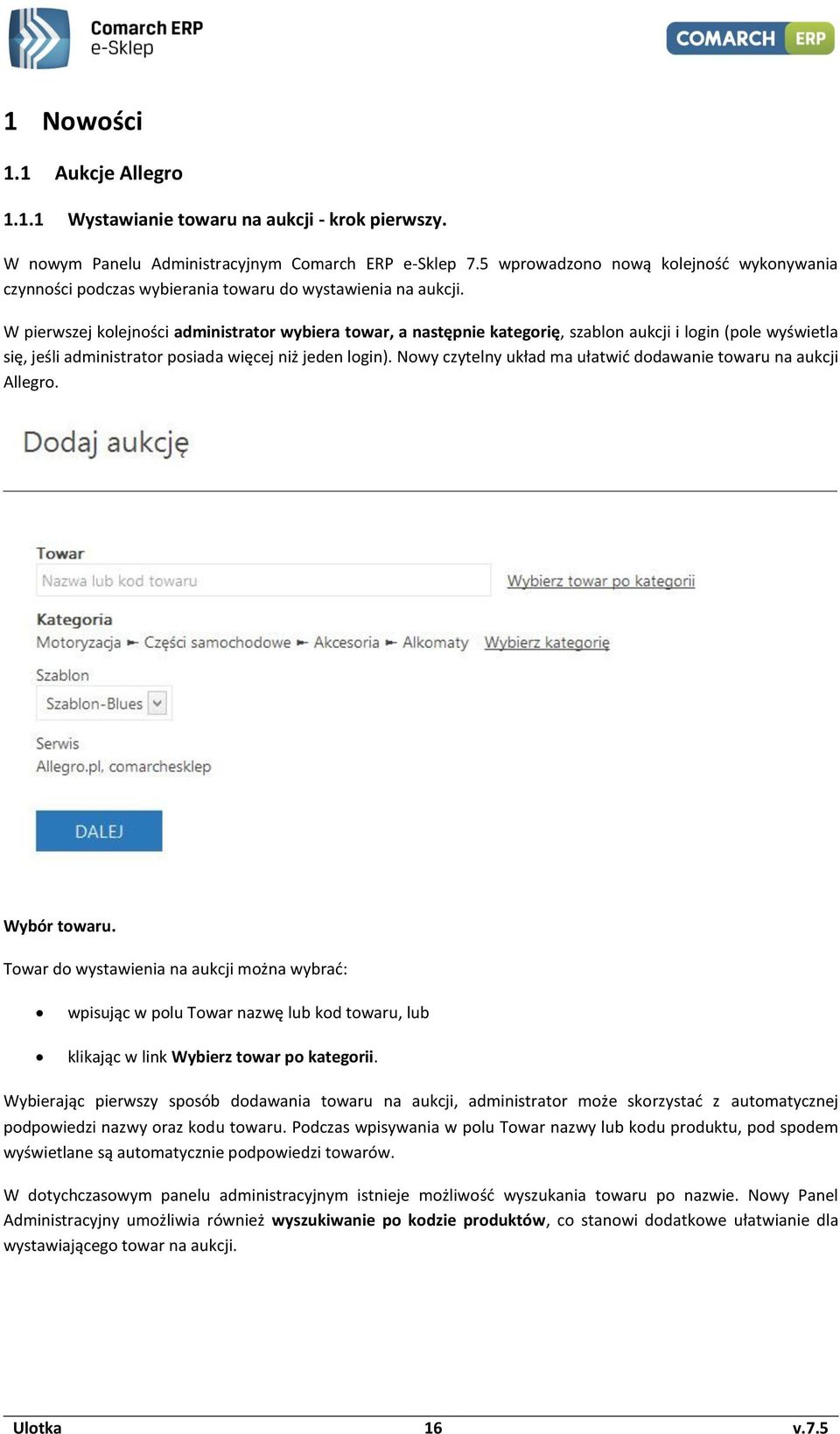 W pierwszej kolejności administrator wybiera towar, a następnie kategorię, szablon aukcji i login (pole wyświetla się, jeśli administrator posiada więcej niż jeden login).