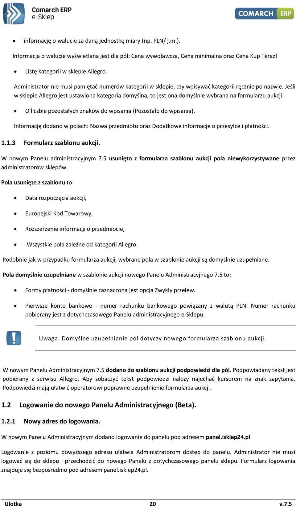 Jeśli w sklepie Allegro jest ustawiona kategoria domyślna, to jest ona domyślnie wybrana na formularzu aukcji. O liczbie pozostałych znaków do wpisania (Pozostało do wpisania).