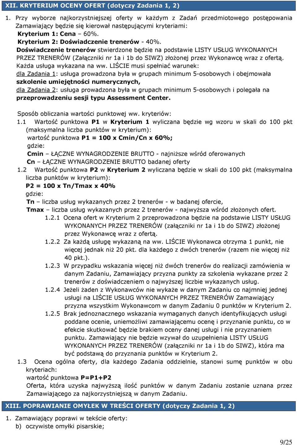 Kryterium 2: Doświadczenie trenerów - 40%.