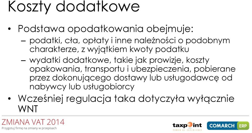 koszty opakowania, transportu i ubezpieczenia, pobierane przez dokonującego dostawy lub