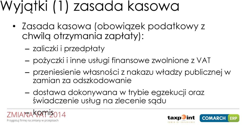 zwolnione z VAT przeniesienie własności z nakazu władzy publicznej w zamian za