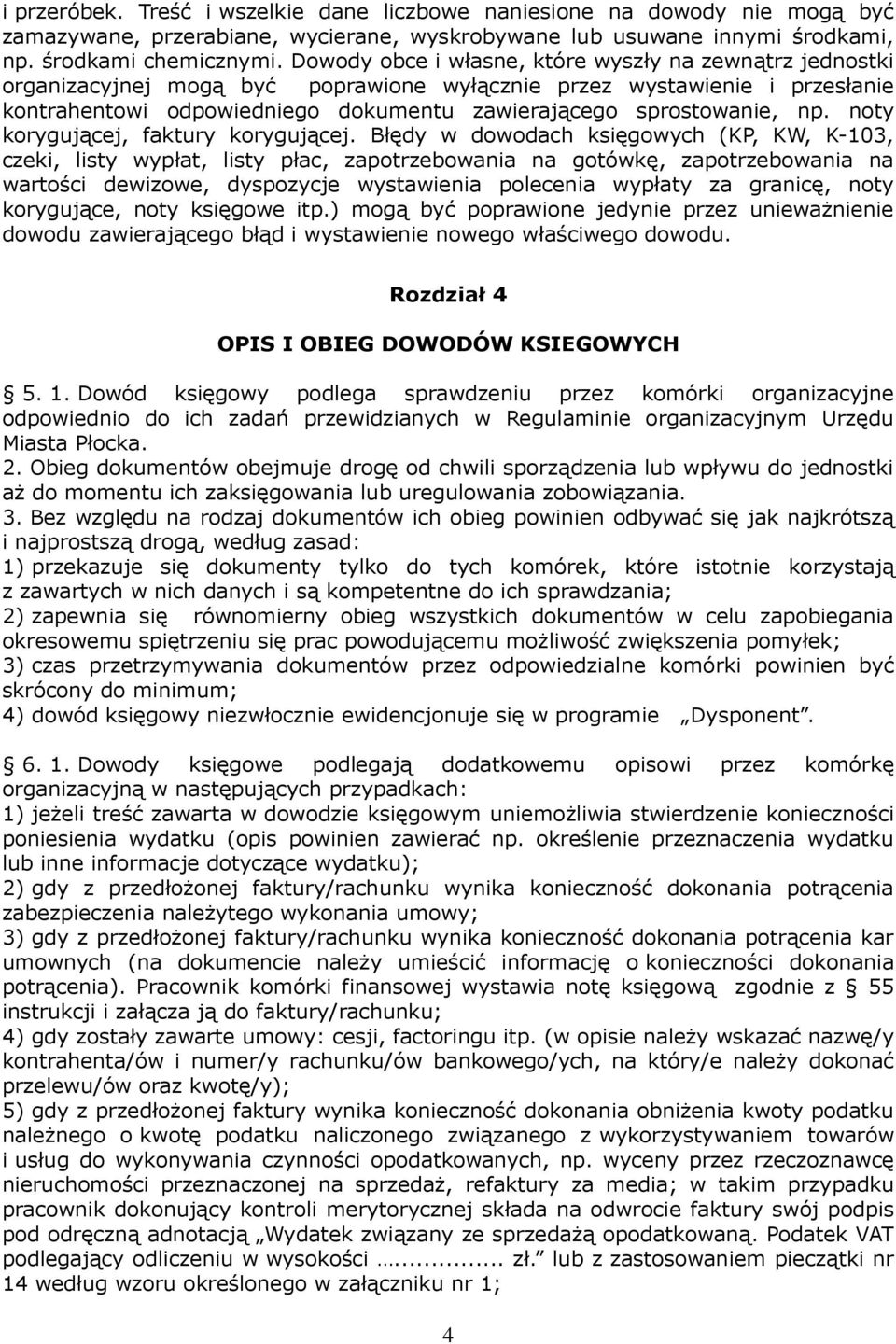 np. noty korygującej, faktury korygującej.