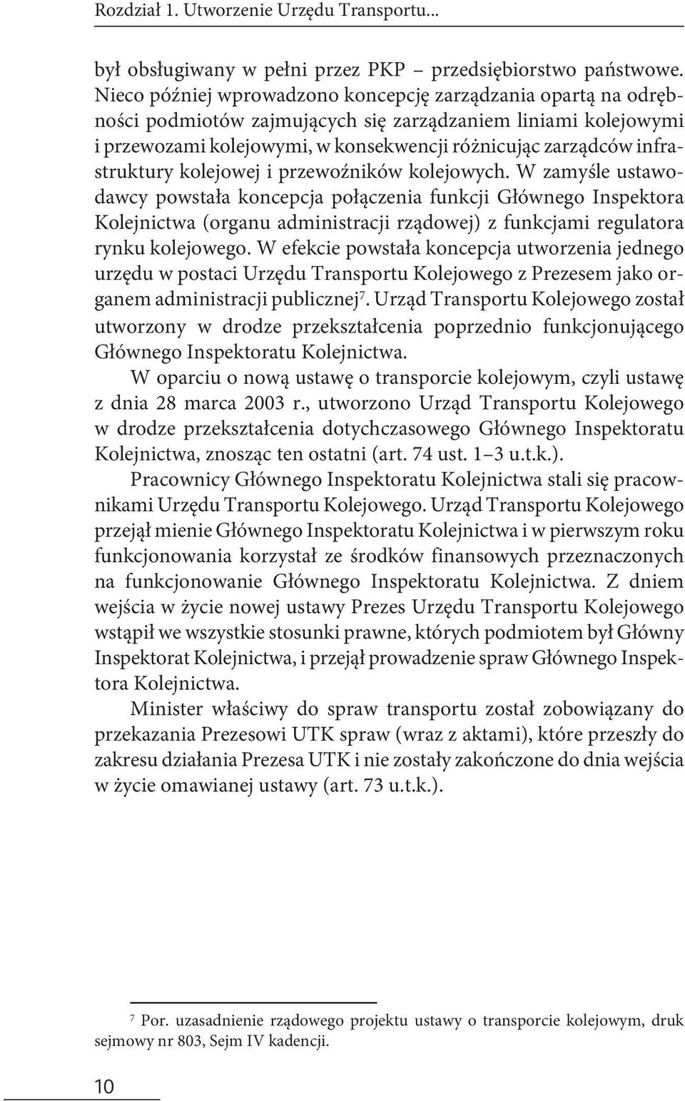 infrastruktury kolejowej i przewoźników kolejowych.