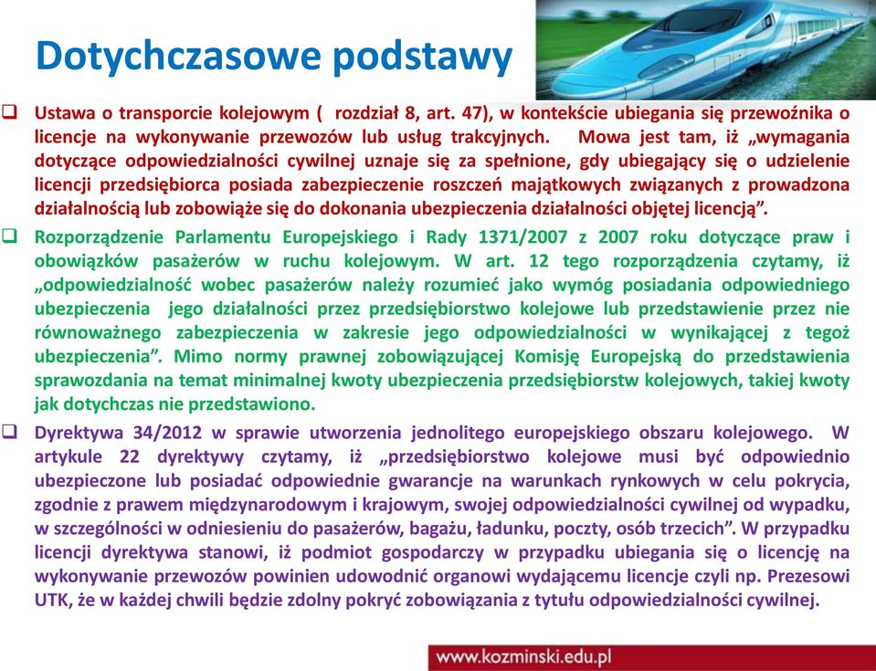 związanych z prowadzona działalnością lub zobowiąże się do dokonania ubezpieczenia działalności objętej licencją.