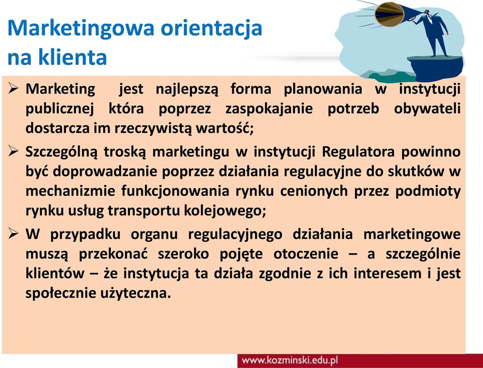 skutków w mechanizmie funkcjonowania rynku cenionych przez podmioty rynku usług transportu kolejowego; W przypadku organu regulacyjnego działania
