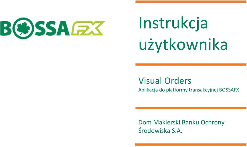 transakcyjnej BOSSAFX Dom