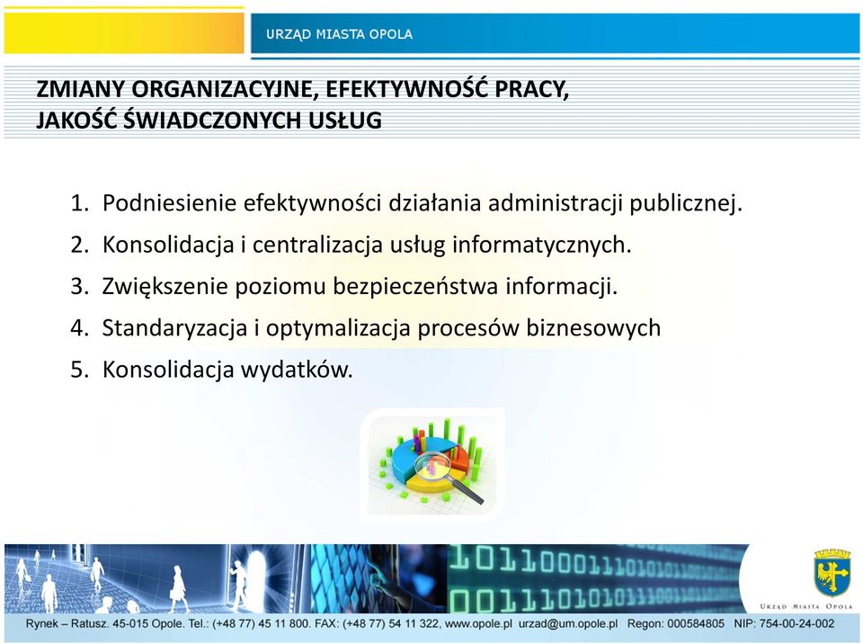 Konsolidacja i centralizacja usług informatycznych. 3.