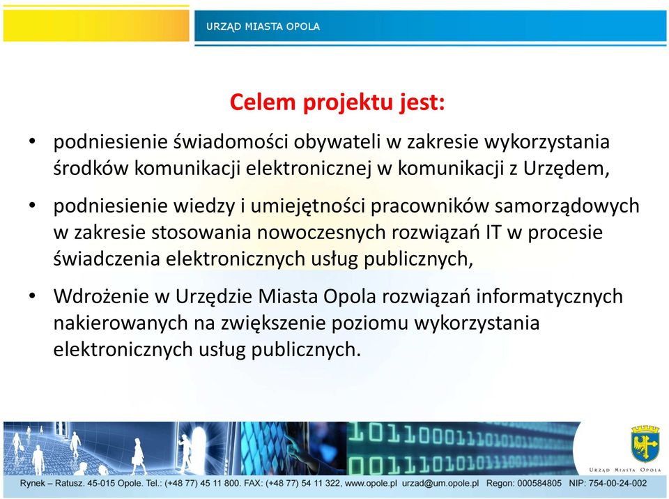 stosowania nowoczesnych rozwiązań IT w procesie świadczenia elektronicznych usług publicznych, Wdrożenie w