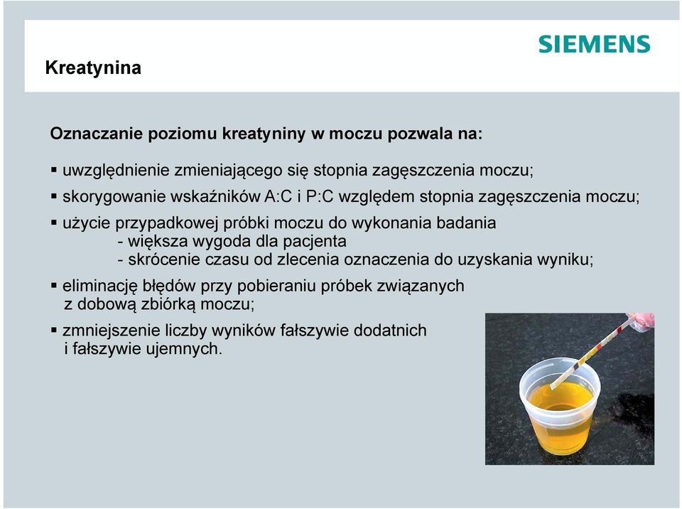 badania -większa wygoda dla pacjenta - skrócenie czasu od zlecenia oznaczenia do uzyskania wyniku; eliminację błędów