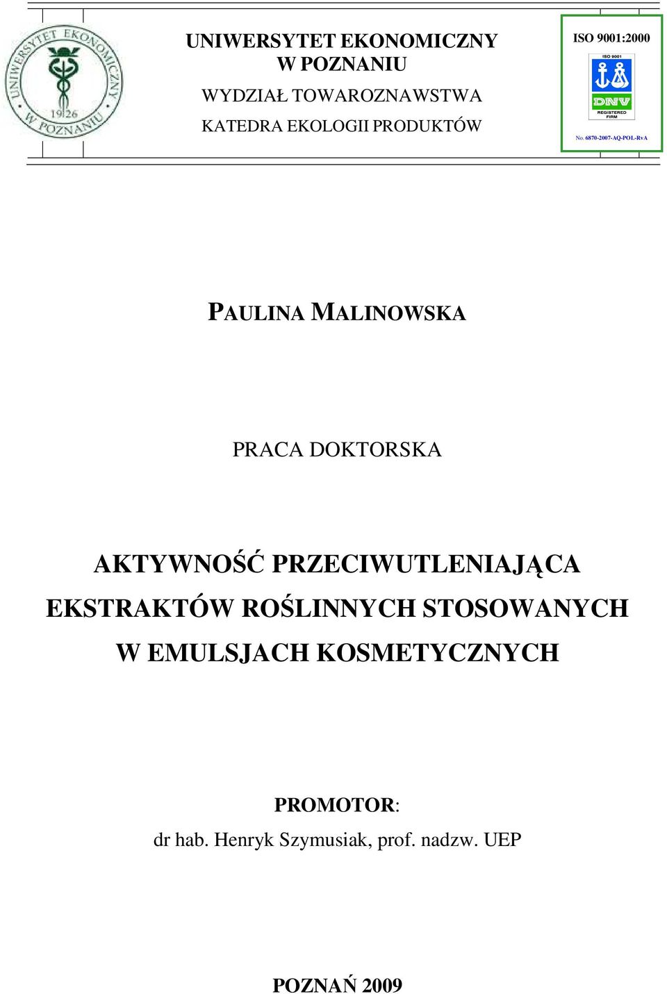 6870-2007-AQ-POL-RvA PAULINA MALINOWSKA PRACA DOKTORSKA AKTYWNOŚĆ