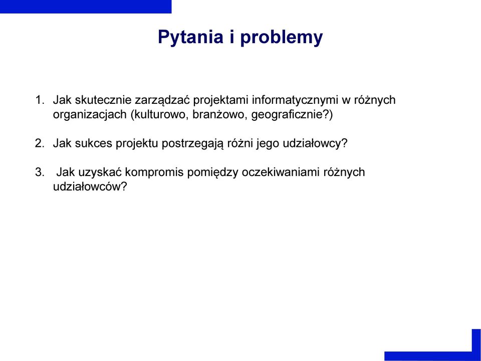 organizacjach (kulturowo, branżowo, geograficznie?) 2.