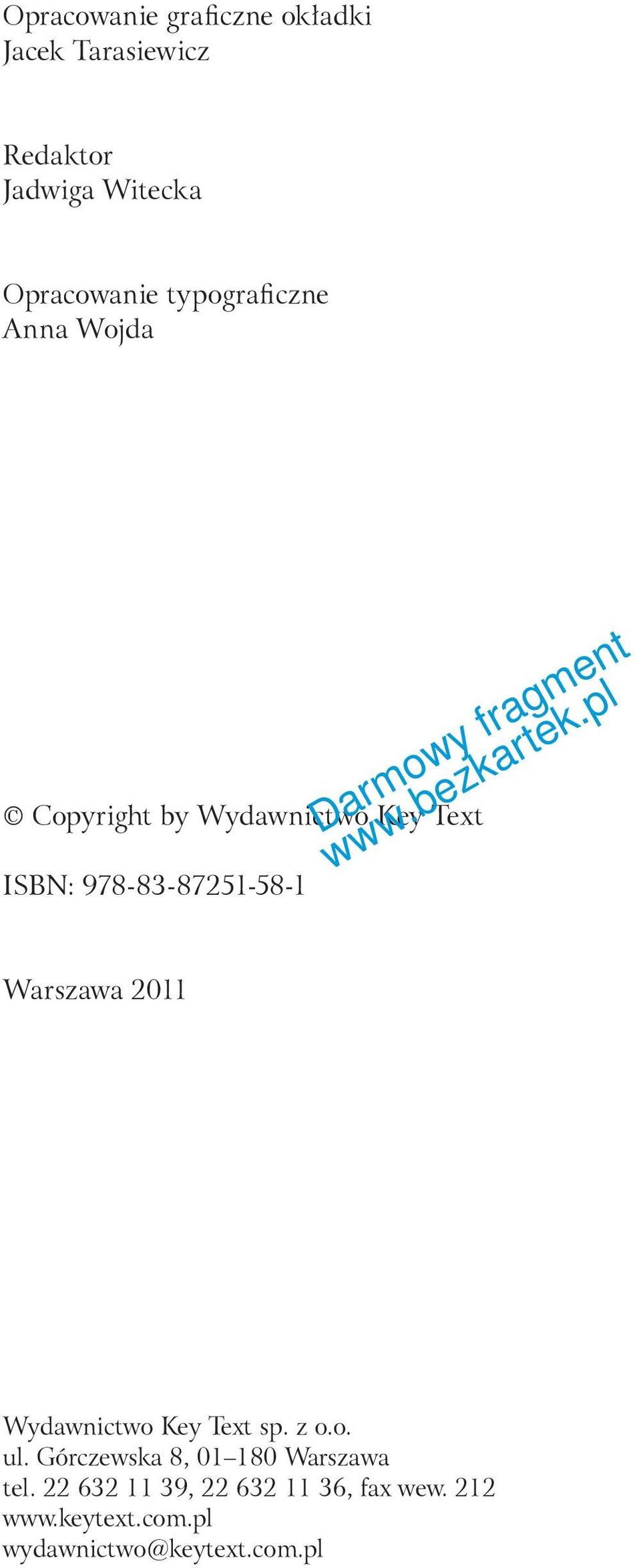 978-83-87251-58-1 Darmowy fragment Warszawa 2011 Wydawnictwo Key Text sp. z o.o. ul.