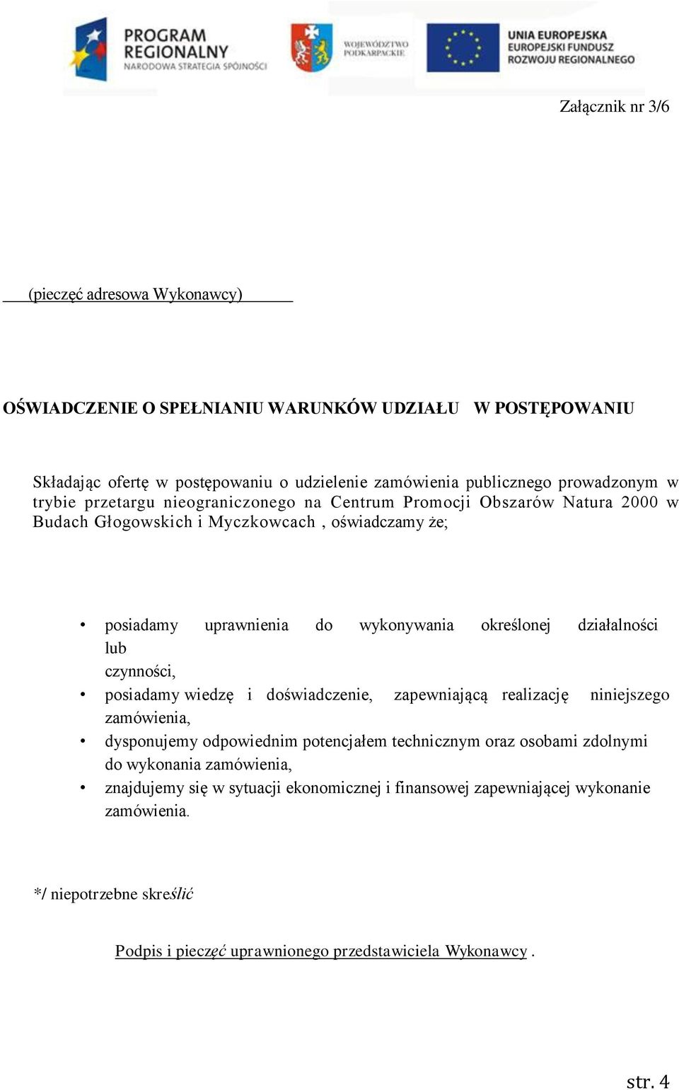 działalności lub czynności, posiadamy wiedzę i doświadczenie, zapewniającą realizację niniejszego zamówienia, dysponujemy odpowiednim potencjałem technicznym oraz osobami zdolnymi do