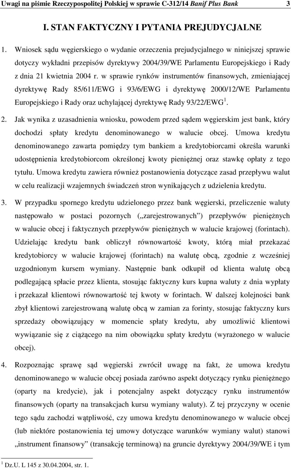 w sprawie rynków instrumentów finansowych, zmieniającej dyrektywę Rady 85/611/EWG i 93/6/EWG i dyrektywę 20